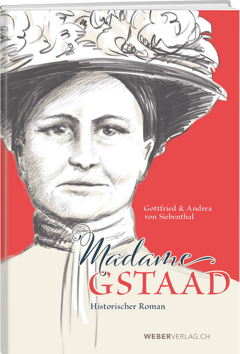 GOTTFRIED & ANDREA VON SIEBENTHAL: MADAME GSTAAD